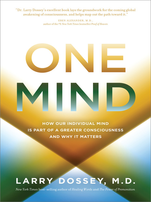 Title details for One Mind by Larry Dossey, M.D. - Available